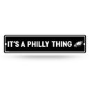 Eagles It's A Philly Thing Slogan Plastic Street Sign
