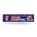 Patriots 6 Time Super Bowl Champs  High-Res Plastic Street Sign