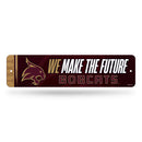 Texas State Bobcats Team Slogan Metal Street Sign