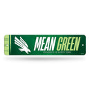 North Texas Mean Green Team Slogan Metal Street Sign