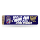 James Madison Dukes Team Slogan Metal Street Sign