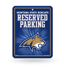 Montana State Bobcats Metal Reserved Parking Sign